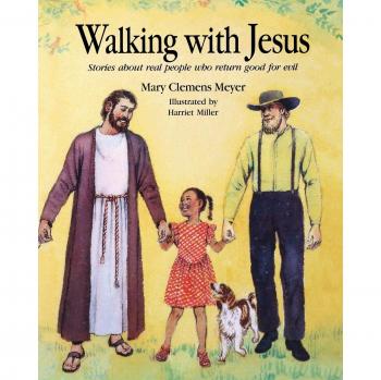 Walking With Jesus: Stories About Real People Who Return Good for Evil