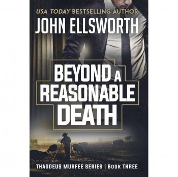 Beyond a Reasonable Death: Thaddeus Murfee Legal Thriller Series Book Three