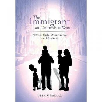 The Immigrant on Columbus Way: Notes on Early Life in America and Citizenship