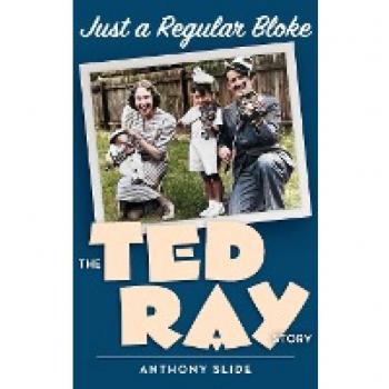 Slide, Anthony: Just a Regular Bloke (hardback)