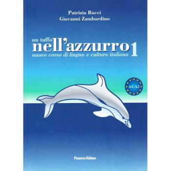 Un tuffo nell'azzurro. Nuovo corso di italiano per stranieri (Vol. 1)