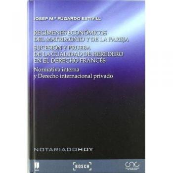 Regímenes económicos del matrimonio y de la pareja. Sucesión y prueba de la cualidad de heredero en el derecho francés