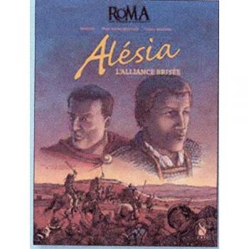 Alesia, l'alliance brisee: L'alliance brisée