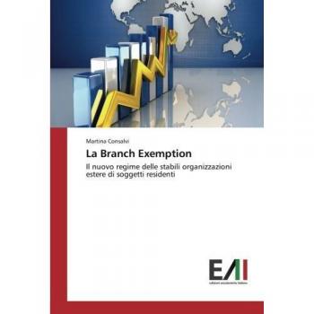 La Branch Exemption: Il nuovo regime delle stabili organizzazioni estere di soggetti residenti