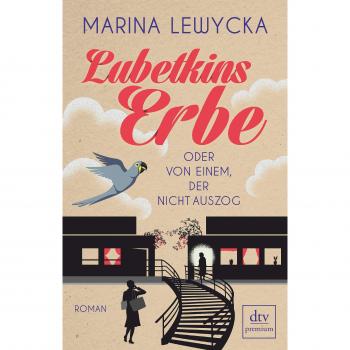 Marina Lewycka Lubetkins Erbe Oder Von Einem, Der Nicht Auszog: Roman