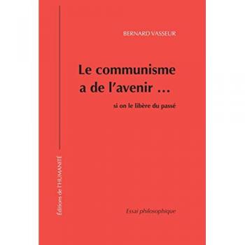 Le communisme a de l'avenir si on le libère du passé