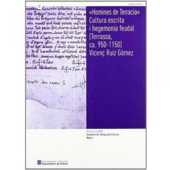 Homines de Terracia. Cultura escrita i hegemonia feudal [Terrassa, ca. 950-1150]