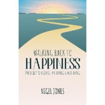 Jones, Nigel: WALKING BACK TO HAPPINESS
