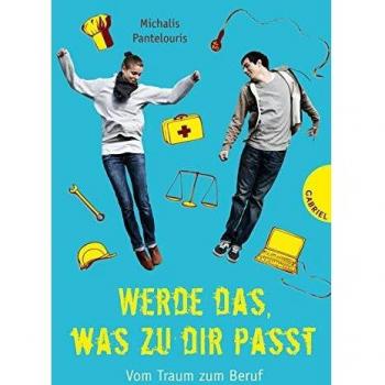 Michalis Pantelouris Werde Das, Was Zu Dir Passt!, Vom Traum Zum Beruf