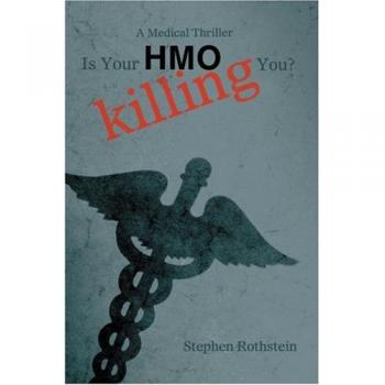 Rothstein Stephen Is Your HMO Killing You?