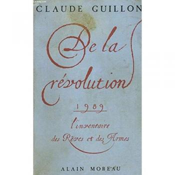 De la revolution : 1989, l'inventaire des reves et des armes (Histoire Actual)