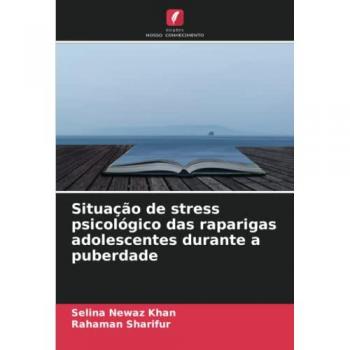 Newaz Khan, Selina: Situação de stress psicológico das raparigas adolescentes durante a puberdade