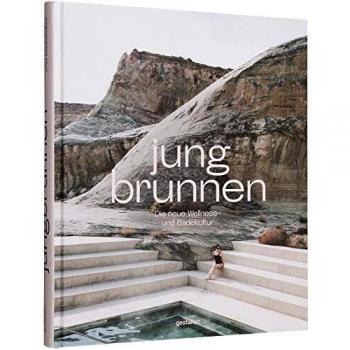 gestalten Jungbrunnen: Die Neue Wellness