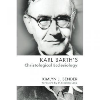 Karl Barth's Christological Ecclesiology