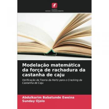 Eweina, Abdulkarim Babatunde: Modelação matemática da força de rachadura da castanha de caju