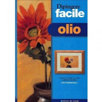 Dipingere facile. Olio