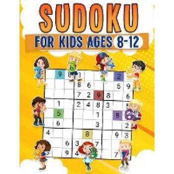 Sudoku for Kids Ages 8-12 | Childrens Activity Book With Over 340 Sudoku Puzzles | Grids Include 4x4 6x6 and 9x9 | Easy Medium and Hard Skill Levels | Solutions Included