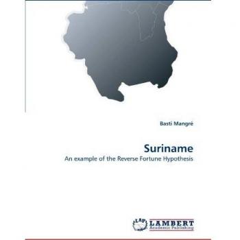 Suriname: An example of the Reverse Fortune Hypothesis