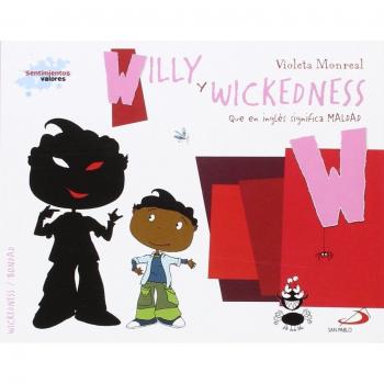Willy y wickedness (que en inglés significa maldad)