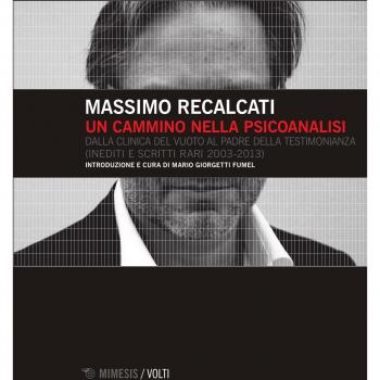 CAMMINO NELLA PSICOANALISI. DALLA CLINICA DEL VUOTO AL PADRE DELLA TES RECALCATI