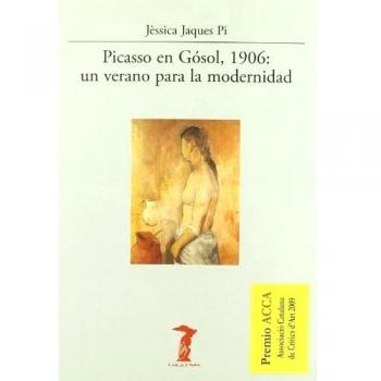 Picasso en Gósol, 1906: un verano para la modernidad (Tapa blanda).