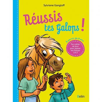 Réussis tes Galops !: Questions et jeux pour devenir incollable