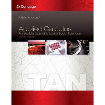 Applied Calculus for the Managerial, Life, and Social Sciences: A Brief Approach
