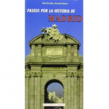 Paseos por la historia de madrid (Tapa blanda).