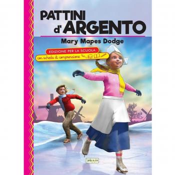 I pattini d'argento. Ediz. con schede di comprensione
