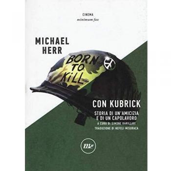Con Kubrick. Storia di un'amicizia e di un capolavoro