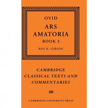 Ars Amatoria, Cambridge Classical Texts and Commentaries
