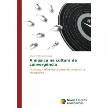 Pires de Souza, Bruno E.: A música na cultura da convergência