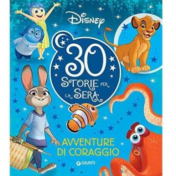 Avventure di coraggio. 30 storie per la sera