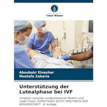 Elnashar, Aboubakr: Unterstützung der Lutealphase bei IVF