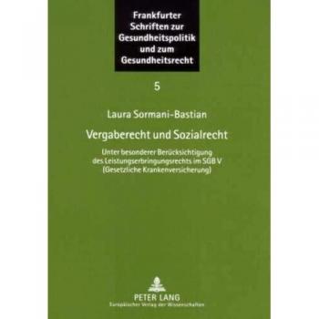 Vergaberecht und Sozialrecht: Unter besonderer Berücksichtigung des Leistungserbringungsrechts im SGB V
