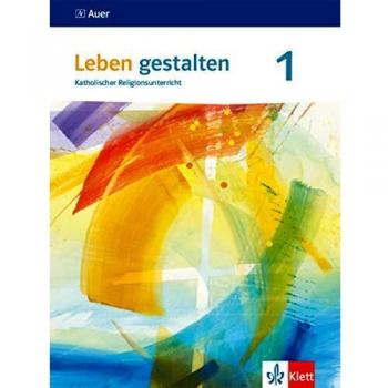 Leben gestalten / Schülerbuch 5./6. Schuljahr: Unterrichtswerk für den katholischen Religionsunterricht am Gymnasium. Ausgabe S / Unterrichtswerk für ... Religionsunterricht am Gymnasium. Ausgabe S