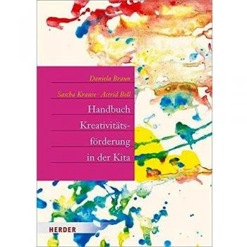 Handbuch Kreativitätsförderung: in der Kita