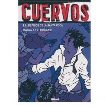 Cuervos # 2: sicarios de la santa coca