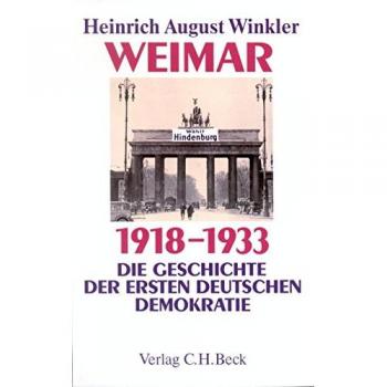 Weimar 1918-1933. Die Geschichte der ersten deutschen Demokratie