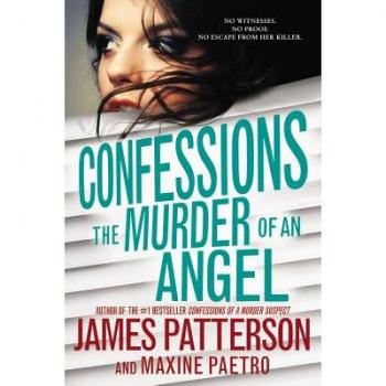 Confessions : The Murder of an Angel, by James Patterson