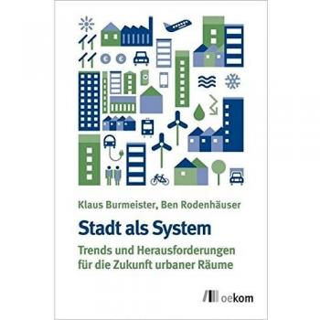 Stadt als System: Trends und Herausforderungen zukunftsresilienter Städte