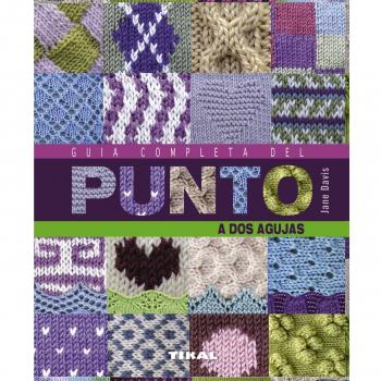 Guía completa del punto de aguja (Manos artesanas)