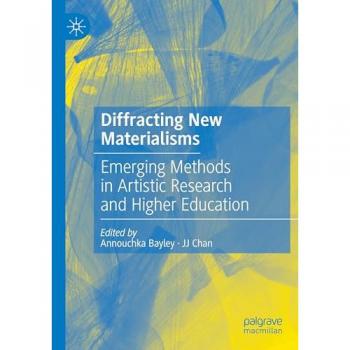Diffracting New Materialisms: Emerging Methods in Artistic Research and Higher Education