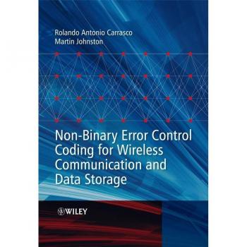 Non-Binary Error Control Coding for Wireless Communication and Data Storage
