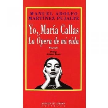 Yo, Maria Callas, La opera De Mi Vida
