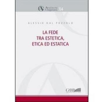La fede tra estetica, etica ed estatica