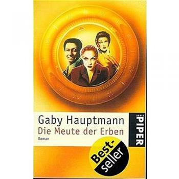 Gaby Hauptmann Die Meute Der Erben: Roman