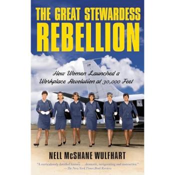 Nell McShane Wulfhart The Great Stewardess Rebellion