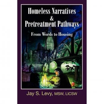 Homeless Narratives & Pretreatment Pathways: From Words to Housing