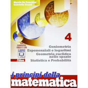 I principi della matematica. Per la Scuola media. Con e-book. Con espansione online. Geometria dello spazio-Esponenziali e logaritmi